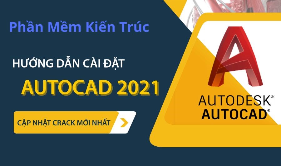 Phần mềm Autocad 2021 Full Crack